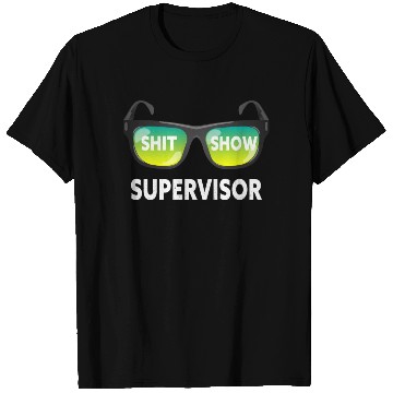 Discover Shit Show Supervisor Funny Mom Boss Manager T Shirts