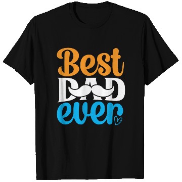 Discover Best dad ever T Shirts