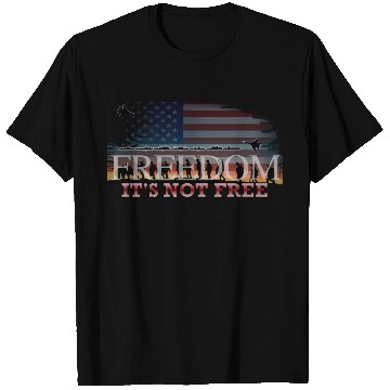 Discover Freedom It's Not Free T Shirts