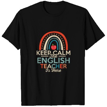 Discover Keep Calm The English Teacher Is Here Language Gra T Shirts