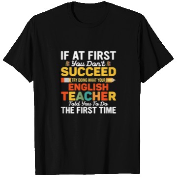 Discover If At First You Don't Succeed English Teacher T Shirts