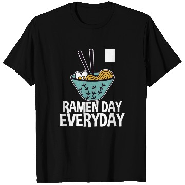Discover Ramen Day Everyday 4 T Shirts