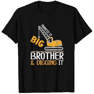 Discover Promoted to Big Brother and Digging It Crane T Shirts