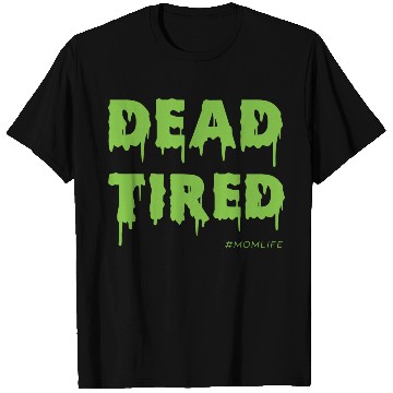 Discover Dead Tired Mom Life Halloween Womens T Shirts