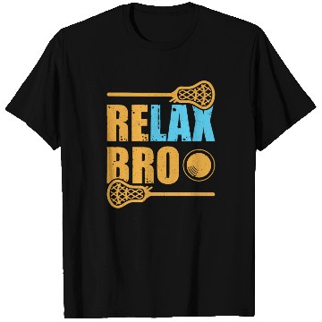 Discover Relax Bro Lacrosse Sports Team Game T Shirts