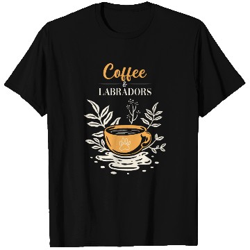 Discover Labrador Retriever Coffee And Labradors T Shirts