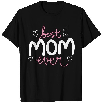 Discover THE BEST MOM EVER T Shirts