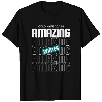 Discover Cold hype again! amazing winter Snow cozy quote T Shirts