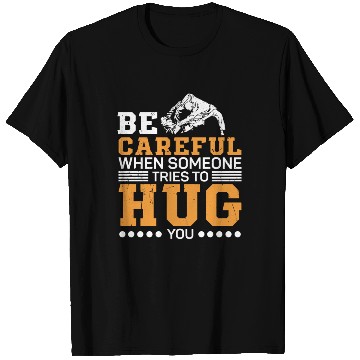 Discover Jiu jitsu be careful someone tries to hug jujutsu T Shirts