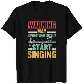Discover Music Lover - Warning May Spontaneously Start Sing T Shirts