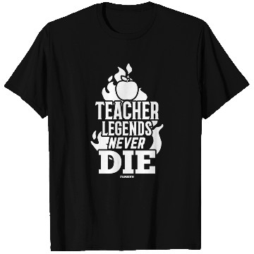 Discover Teacher Legends Never Die T Shirts