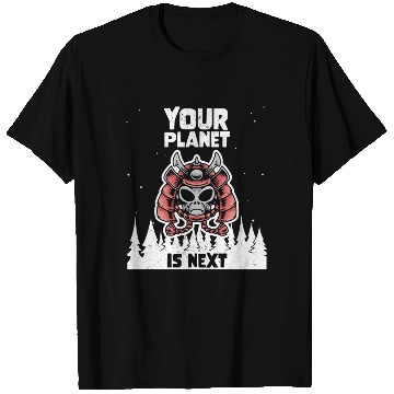 Discover Alien Galaxy Space Lover Your Planet Is Next T Shirts