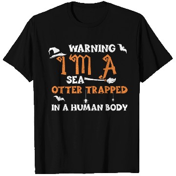 Discover Warning I'm A Sea Otter Trapped... T Shirts