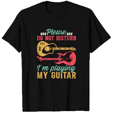 Discover Bass Guitarist I Please Do Not Disturb I'm Playing T Shirts