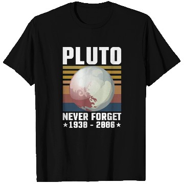Discover PLUTO NEVER FORGET 1930-2006 T Shirts