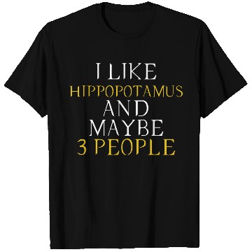 Discover hippopotamus lovers - i like hippopotamus T Shirts
