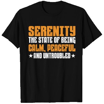 Discover Serenity, Being Calm, Peaceful, And Untroubled 3 T Shirts
