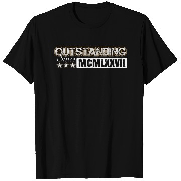 Discover Outstanding Since 1977 Roman Number MCMLXXVII T Shirts
