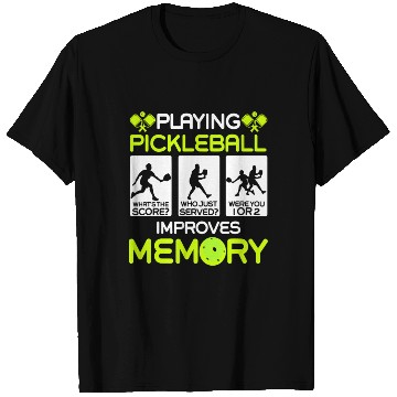 Discover Playing Pickleball Improves Memory Dink Player T Shirts
