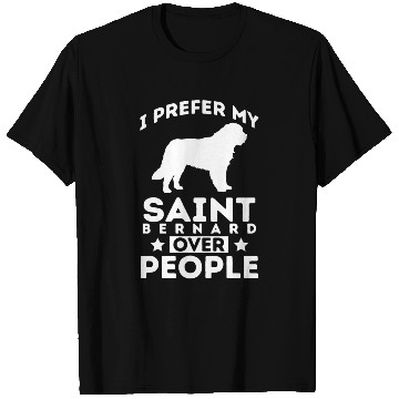 Discover I Prefer My Saint Bernard Over People T Shirts