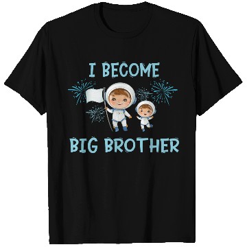Discover Big brother space astronaut T Shirts