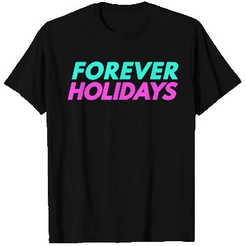 Discover Forever Holidays T Shirts