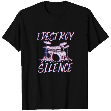 Discover I Destroy Silence Drummer Band Music Beat Drum T Shirts