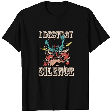 Discover I Destroy Silence Drummer Band Music Beat Drum T Shirts