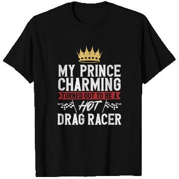 Discover Drag Racing Race Car Girlfriend T Shirts