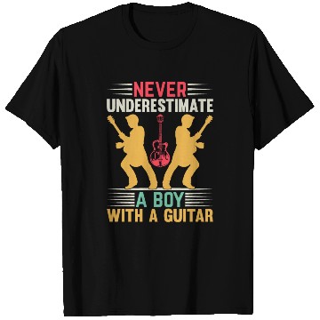 Discover Never Underestimate A Boy With A Guitar - Guitar P T Shirts
