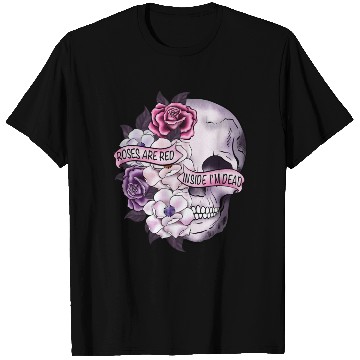 Discover Roses Are Red Inside Im dead Skeleton valentine T Shirts