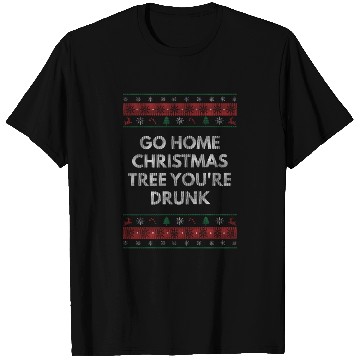 Discover Go Home Christmas Tree Youre Drunk Xmas Beer Lover T Shirts