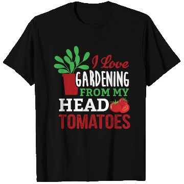 Discover Gardener In The Garden Amateur Gardener Cares For T Shirts