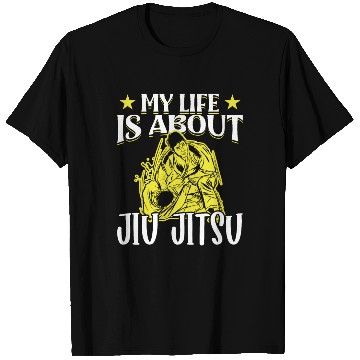 Discover Jujutsu life is about jiu jitsu martial arts mma T Shirts
