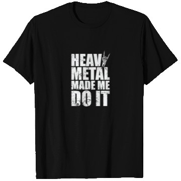 Discover Heavy Metal Made me do it Music Band T Shirts