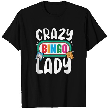 Discover Crazy Bingo Lady Bingo Player Casino Lottery T Shirts