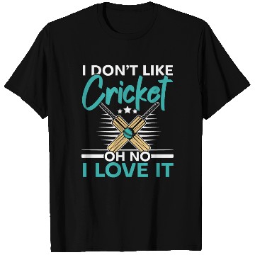 Discover I Don't Like Cricket Oh No I Love It Cricketer T Shirts