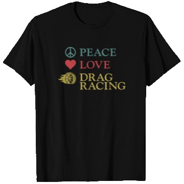 Discover Drag Racing Race Car Girl Peace T Shirts