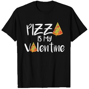 Discover pizza is my valentine670 T Shirts