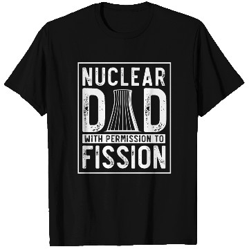 Discover Nuclear Engineer, nuclear, science T Shirts