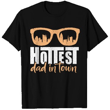 Discover Cheerfully Hottest Dad In Town T Shirts