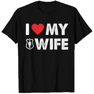 Discover I LOVE MY WIFE T Shirts