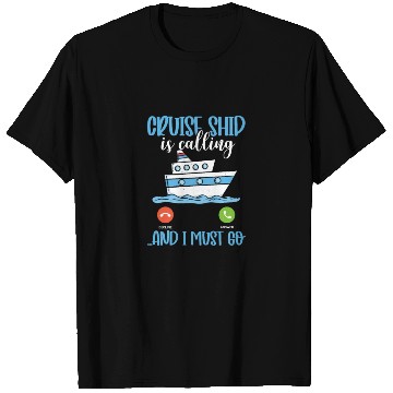 Discover Cruise Ship Is Calling And I Must Go T Shirts