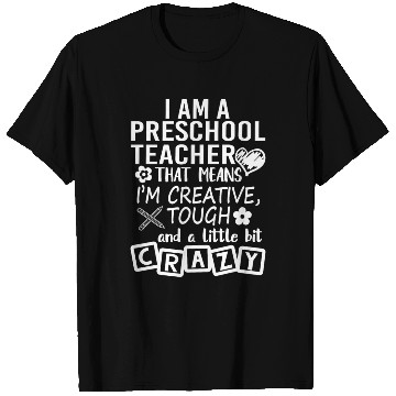 Discover I Am A Preschool Teacher T Shirts