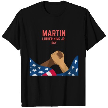 Discover Martin Luther king jr. day T Shirts