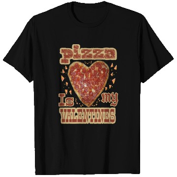Discover Pizza is my valentimes30 T Shirts