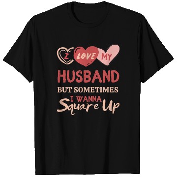 Discover I Love My Husband But Sometimes I Wanna Square Up T Shirts