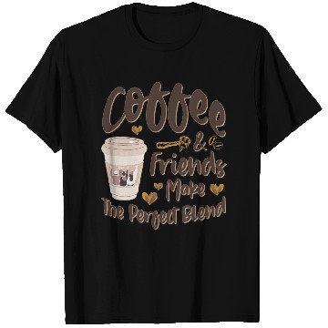 Discover Coffee And Friends Make The Perfect Blend T Shirts