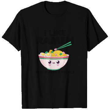 Discover I Like Ramen And Maybe 3 People T Shirts