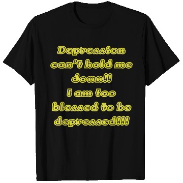 Discover Depression can t hold me T Shirts